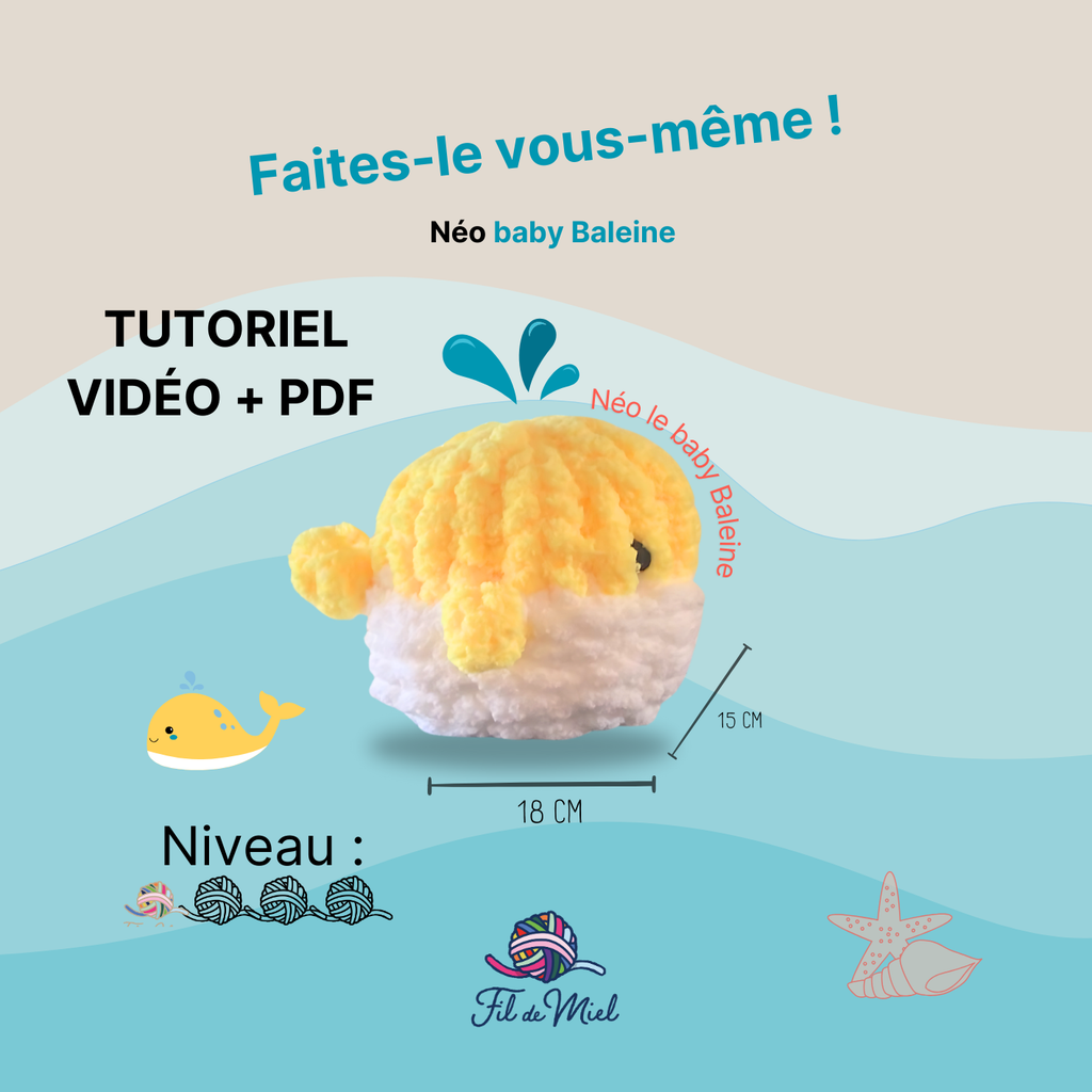Tutoriel image: mascotte baleine en peluche jaune et blanc, texte “Faites-le vous-même !” et dimensions 18 cm x 15 cm; logo Néo la baleine et motifs mer.